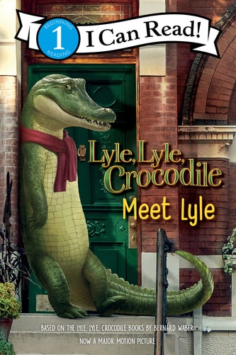 Lyle, Lyle Crocodile Meet Lyle — Bernard Waber