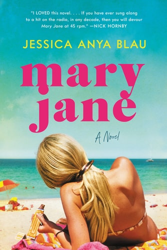 Mary Jane A Novel — Jessica Anya Blau