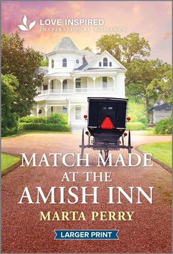 Match Made at the Amish Inn An Uplifting Inspirational Romance — Marta Perry
