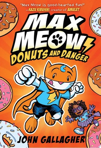 Max Meow Book 2: Donuts and Danger (A Graphic Novel) — John Gallagher