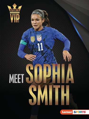 Meet Sophia Smith US Soccer Superstar — Margaret J. Goldstein