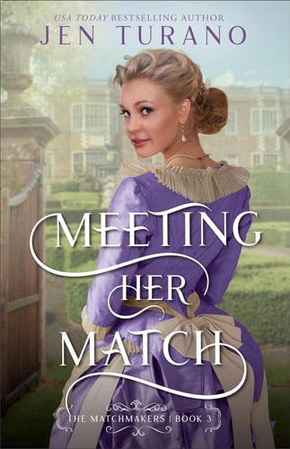 Meeting Her Match — Jen Turano