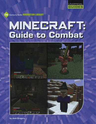 Minecraft: Guide to Combat — Josh Gregory