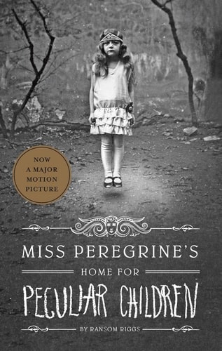 Miss Peregrine’s Home for Peculiar Children — Ransom Riggs