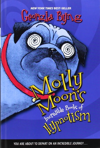 Molly Moon’s Incredible Book of Hypnotism — Georgia Byng