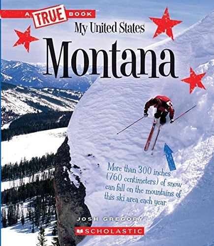 Montana (a True Book: My United States) — Josh Gregory