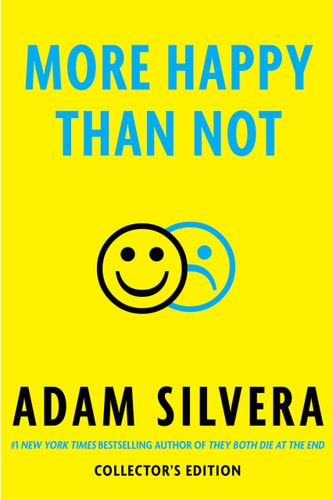 More Happy Than Not Collector’s Edition — Adam Silvera