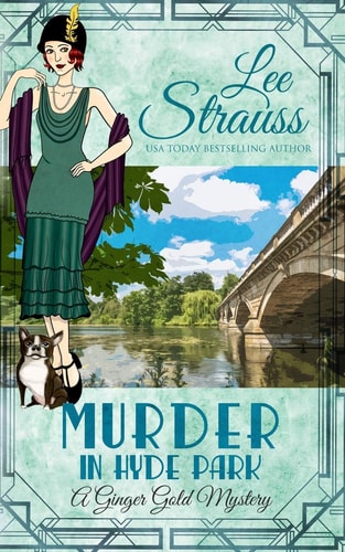 Murder in Hyde Park A Cozy Historical 1920s Mystery — Lee Strauss