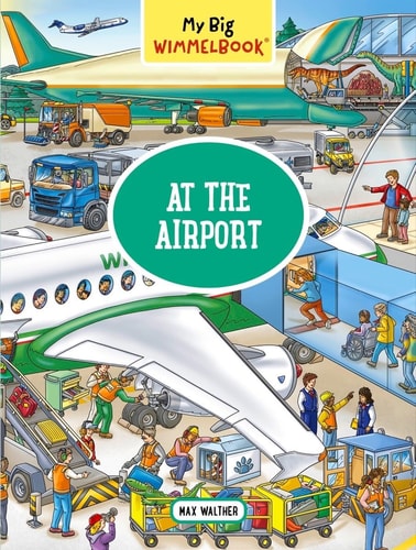 My Big Wimmelbook—At the Airport — Max Walther