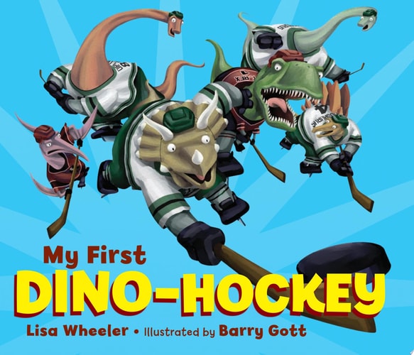 My First Dino-Hockey — Lisa Wheeler
