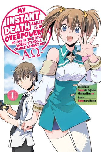 My Instant Death Ability Is So Overpowered, No One in This Other World Stands a Chance Against Me! –AO–, Vol. 1 (manga) — Hanamaru Nanto
