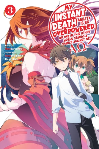 My Instant Death Ability Is So Overpowered, No One in This Other World Stands a Chance Against Me! –AO–, Vol. 3 (manga) — Hanamaru Nanto