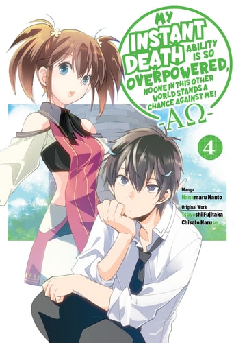 My Instant Death Ability Is So Overpowered, No One in This Other World Stands a Chance Against Me! –AO–, Vol. 4 (manga) — Hanamaru Nanto
