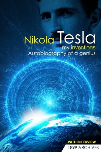 My Inventions Autobiography of a Genius — Nikola Tesla