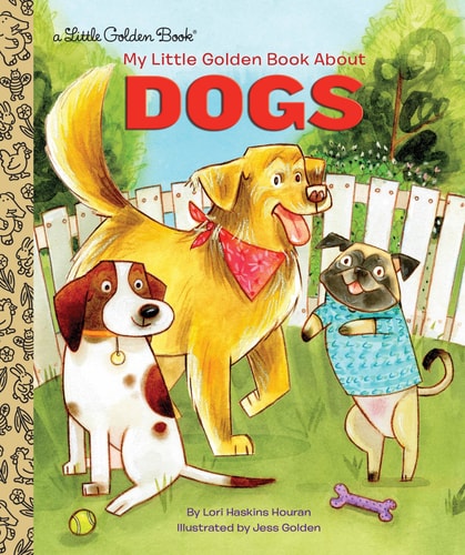 My Little Golden Book About Dogs — Lori Haskins Houran