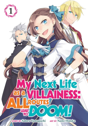 My Next Life as a Villainess: All Routes Lead to Doom! (Manga) Vol. 1 — Satoru Yamaguchi