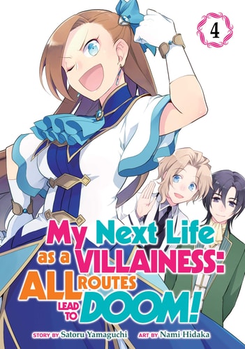 My Next Life as a Villainess: All Routes Lead to Doom! (Manga) Vol. 4 — Satoru Yamaguchi