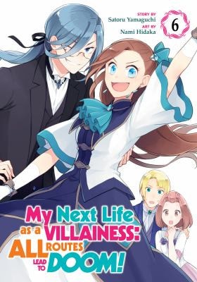My Next Life as a Villainess: All Routes Lead to Doom! (Manga) Vol. 6 — Satoru Yamaguchi