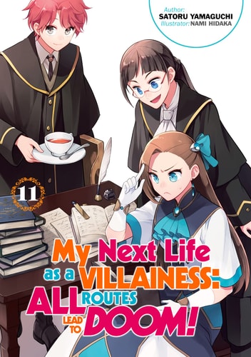 My Next Life As a Villainess: All Routes Lead to Doom! Volume 11 (Light Novel) — Satoru Yamaguchi
