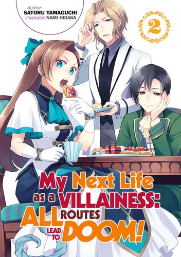 My Next Life As a Villainess: All Routes Lead to Doom! Volume 2 (Light Novel) — Satoru Yamaguchi