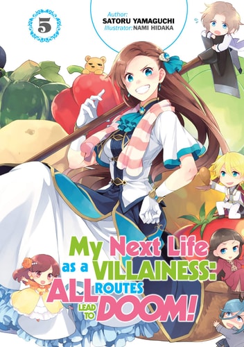 My Next Life As a Villainess: All Routes Lead to Doom! Volume 5 (Light Novel) — Satoru Yamaguchi