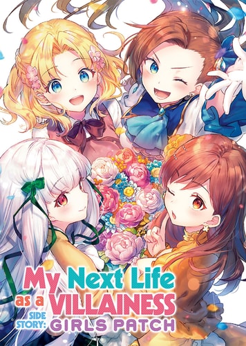 My Next Life as a Villainess Side Story: Girls Patch (Manga) — Satoru Yamaguchi