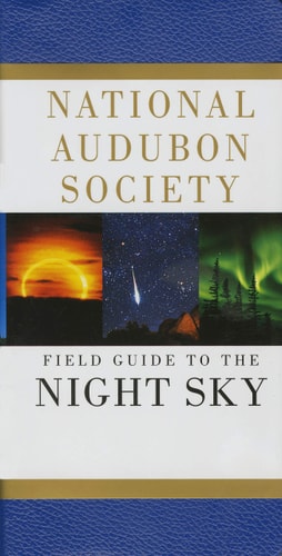 National Audubon Society Field Guide to the Night Sky — National Audubon Society