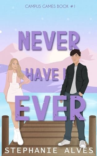 Never Have I Ever — Stephanie Alves