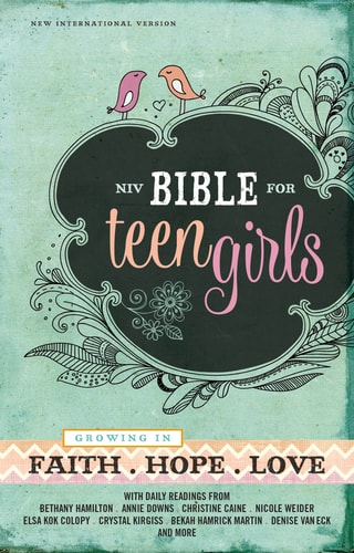 NIV Bible for Teen Girls Growing in Faith, Hope, and Love — Zondervan