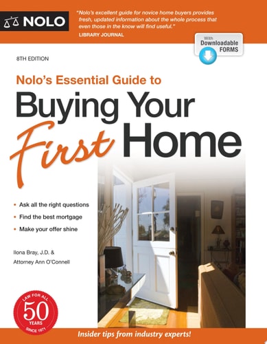 Nolo’s Essential Guide to Buying Your First Home — Ilona Bray