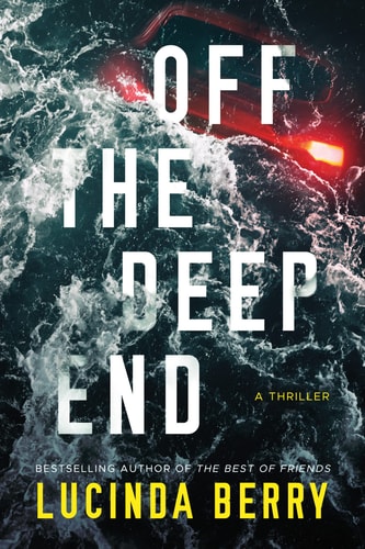 Off the Deep End A Thriller — Lucinda Berry