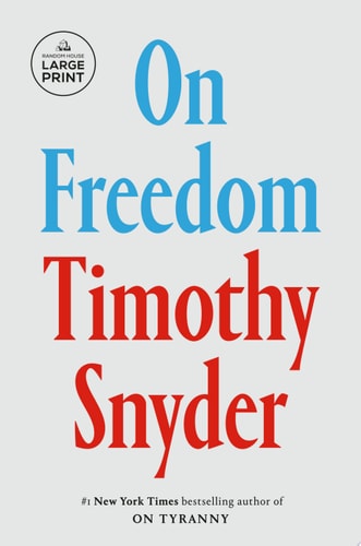 On Freedom — Timothy Snyder