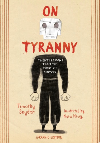 On Tyranny Graphic Edition Twenty Lessons from the Twentieth Century — Timothy Snyder