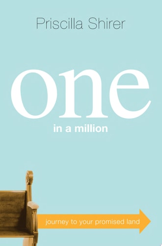 One in a Million Journey to Your Promised Land — Priscilla Shirer