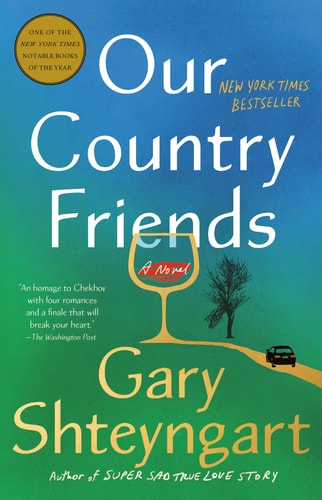 Our Country Friends A Novel — Gary Shteyngart