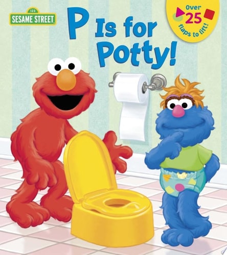 P is for Potty! (Sesame Street) — Naomi Kleinberg