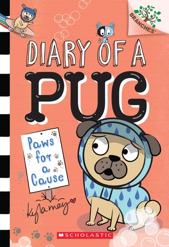 Paws for a Cause: A Branches Book (Diary of a Pug #3) Volume 3 — Kyla May
