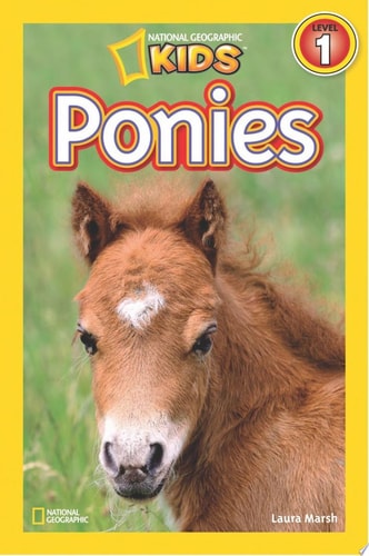 Ponies (National Geographic Kids Readers, Level 1) — Laura Marsh
