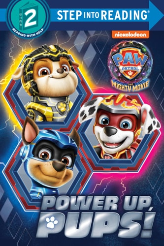 Power up, Pups! (PAW Patrol: The Mighty Movie) — Melissa Lagonegro