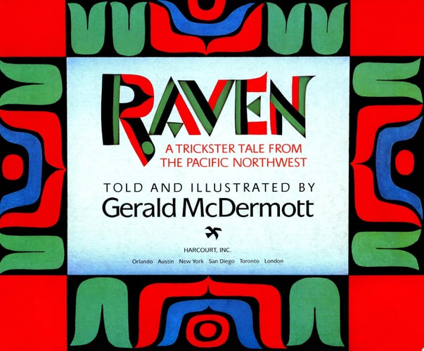 Raven A Trickster Tale from the Pacific Northwest — Gerald McDermott