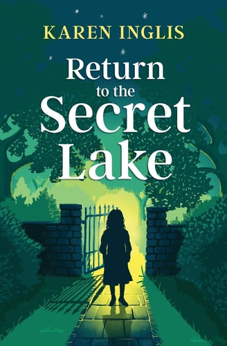 Return to the Secret Lake — Karen Inglis