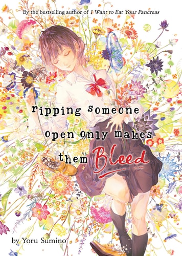 Ripping Someone Open Only Makes Them Bleed (Light Novel) — Yoru Sumino