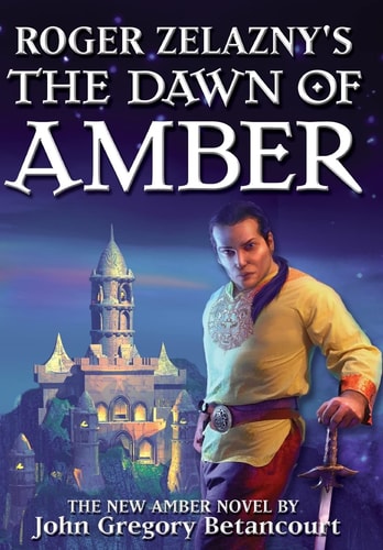 Roger Zelazny’s The Dawn of Amber — John Gregory Betancourt
