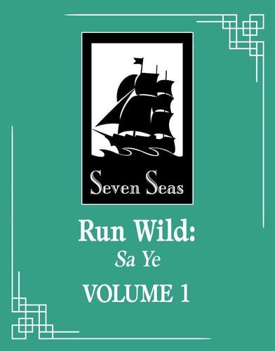 Run Wild: Sa Ye (Novel) Vol. 1 — Wu Zhe