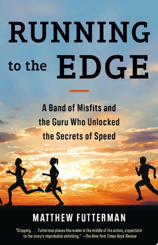 Running to the Edge — Matthew Futterman