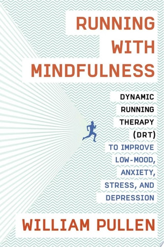 Running with Mindfulness — William Pullen
