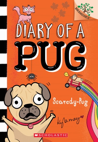 Scaredy-Pug: a Branches Book (Diary of a Pug #5) — Kyla May