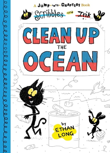 Scribbles and Ink Clean Up the Ocean — Ethan Long