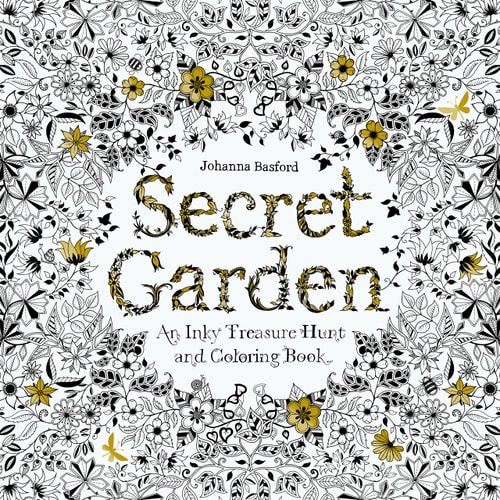 Secret Garden An Inky Treasure Hunt and Coloring Book (For Adults, mindfulness coloring) — Johanna Basford