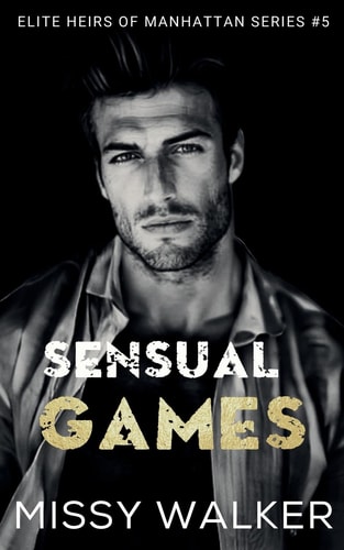 Sensual Games — MISSY. WALKER